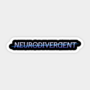 Neurodivergent Sticker